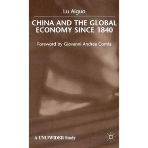 China and the Global Economy Since 1840 - by  L Aiguo (Hardcover) - 1 of 1