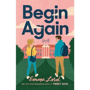 Begin Again - by Emma Lord - 1 of 1