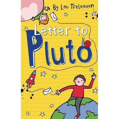 Letter to Pluto - (Penpals on Pluto) by  Lou Treleaven (Paperback)