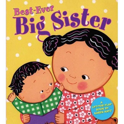 Best-ever Big Sister by Karen Katz (Board Book)