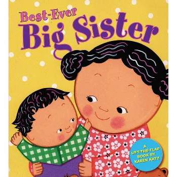 Best-ever Big Sister by Karen Katz (Board Book)