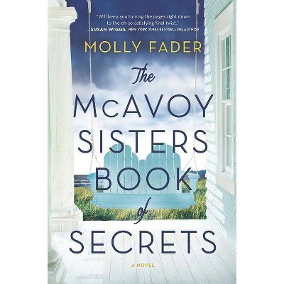 The McAvoy Sisters Book of Secrets - by  Molly Fader (Paperback)