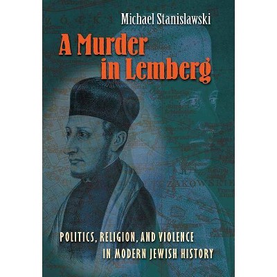 A Murder in Lemberg - by  Michael Stanislawski (Hardcover)