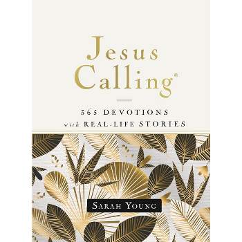 Jesus Calling, 365 Devotions with Real-Life Stories, Hardcover, with Full Scriptures - by  Sarah Young