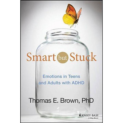 Smart But Stuck - by  Thomas E Brown (Hardcover)