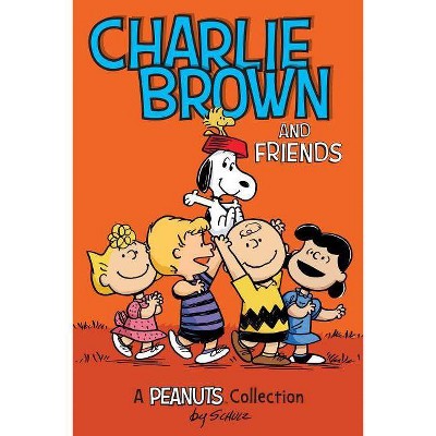 Charlie Brown and Friends, 2 - (Peanuts Kids) by  Charles M Schulz (Paperback)