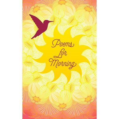 Poems for Morning - (Signature Select Classics) by  Various Authors (Paperback)