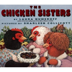 The Chicken Sisters - by  Laura Joffe Numeroff (Paperback) - 1 of 1