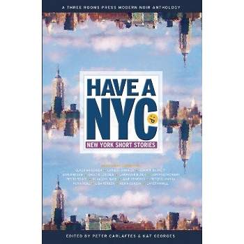 Have a NYC - by  Peter Carlaftes & Kat Georges (Paperback)