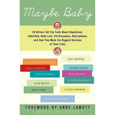 Maybe Baby - by  Lori Leibovich (Paperback)