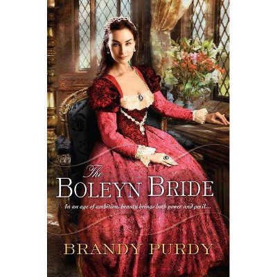 The Boleyn Bride - by  Brandy Purdy (Paperback)