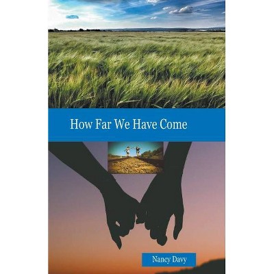 How Far We Have Come - (The Clairemont) by  Nancy Davy (Paperback)