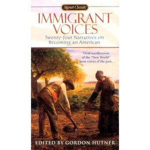 Immigrant Voices - by  Gordon Hutner (Paperback) - 1 of 1