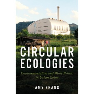 Circular Ecologies - by  Amy Zhang (Paperback) - 1 of 1