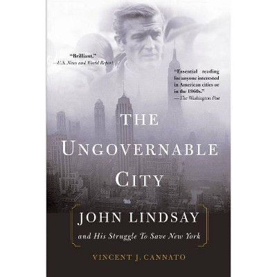 The Ungovernable City - by  Vincent Cannato (Paperback)