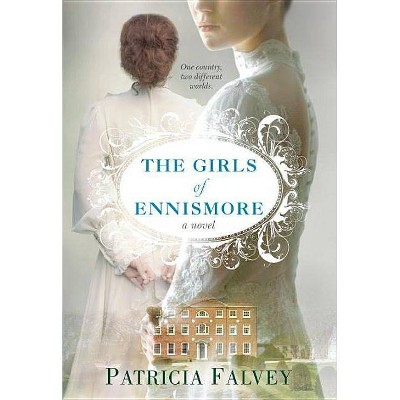  The Girls of Ennismore - by  Patricia Falvey (Paperback) 