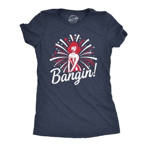 Womens Bangin T Shirt Funny 4th of July Independance Day Fireworks Patriotic Graphic Tee - Crazy Dog Women's T Shirt - 1 of 4