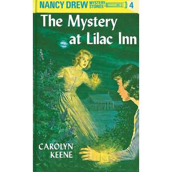 Nancy Drew 04: The Mystery at Lilac Inn - by  Carolyn Keene (Hardcover)