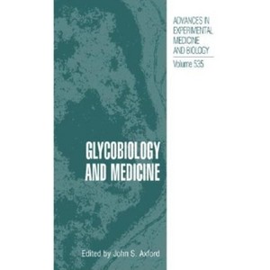 Glycobiology and Medicine - (Advances in Experimental Medicine and Biology,) by  John S Aford (Hardcover) - 1 of 1