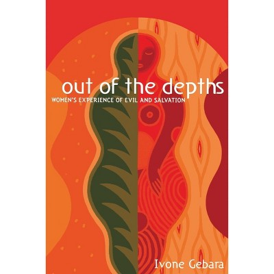 Out of the Depths - by  Ivone Gebara (Paperback)
