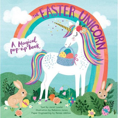 The Easter Unicorn - by  Janet Lawler (Hardcover)