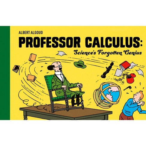 Professor Calculus: Science's Forgotten Genius - By Albert Algoud ...