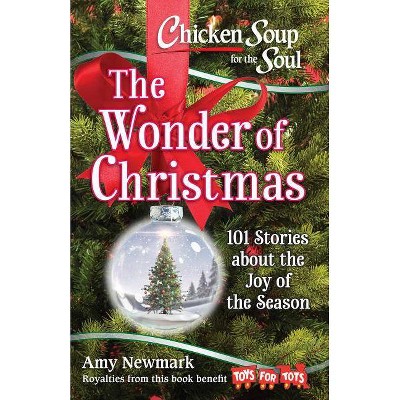 Wonder of Christmas : 101 Stories About the Joy of the Season -  by Amy Newmark (Paperback)