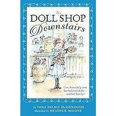 The Doll Shop Downstairs - by  Yona Zeldis McDonough (Paperback)