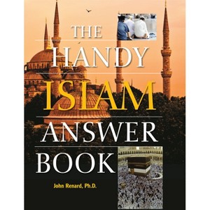 The Handy Islam Answer Book - (Handy Answer Books) by  John Renard (Paperback) - 1 of 1