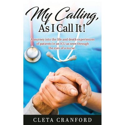 My Calling, As I Call It! - by  Cleta Cranford (Paperback)