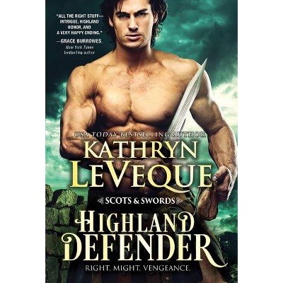 Highland Defender - (Scots and Swords) by  Kathryn Le Veque (Paperback)