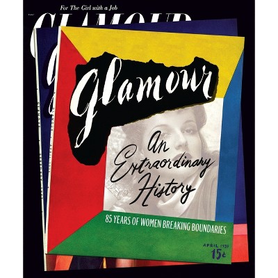 Glamour: An Extraordinary History - by  Natasha Pearlman & Ruhama Wolle & Anna Moeslein (Hardcover)