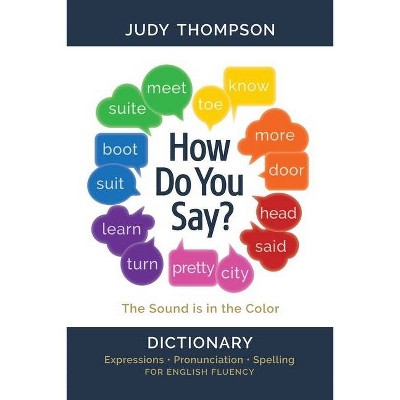 How Do You Say? - by  Judy Thompson (Paperback)