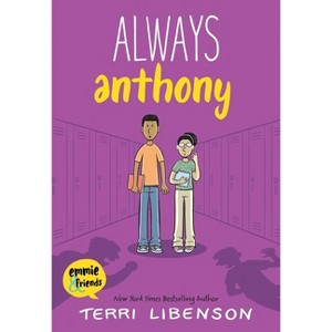 Always Anthony - (Emmie & Friends) by Terri Libenson - 1 of 1