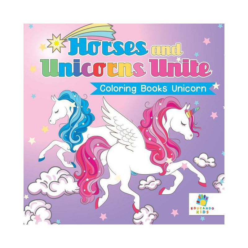 Horses and Unicorns Unite Coloring Books Unicorn - by  Educando Kids (Paperback), 1 of 2