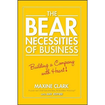 The Bear Necessities of Business - by  Maxine Clark (Paperback)