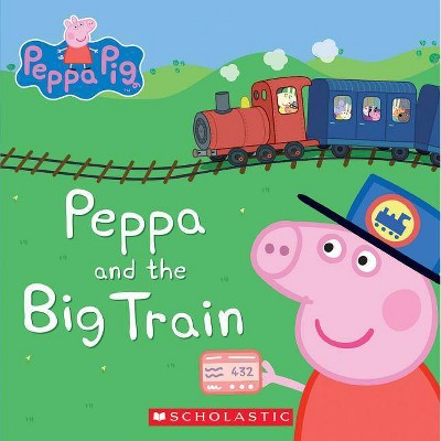 Peppa and the Big Train - by Eone (Hardcover)