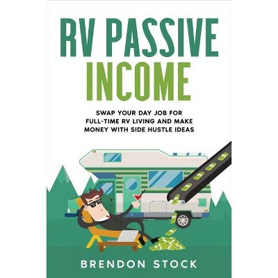 RV Passive Income - by  Brendon Stock (Paperback)