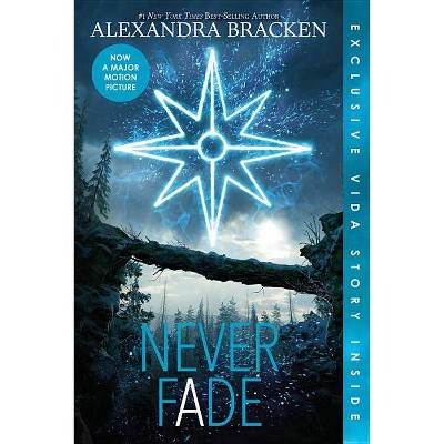 Never Fade (Bonus Content) - (A Darkest Minds Novel, 2) by  Alexandra Bracken (Paperback)