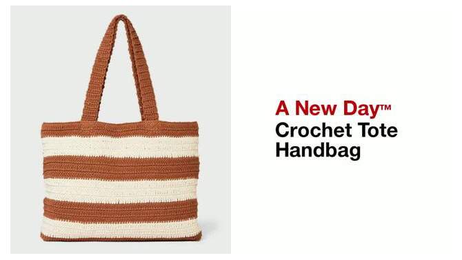 Crochet Tote Handbag - A New Day™, 2 of 10, play video