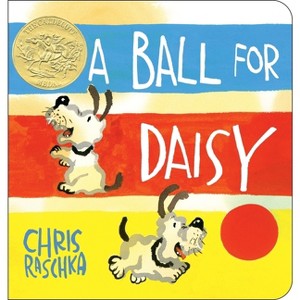 A Ball for Daisy - by  Chris Raschka (Board Book) - 1 of 1