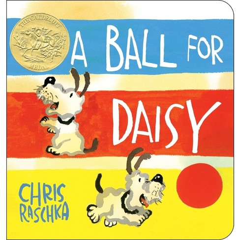 A Ball for Daisy - by  Chris Raschka (Board Book) - image 1 of 1