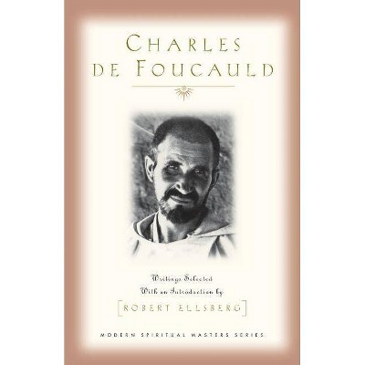 Charles de Foucauld - (Modern Spiritual Masters) by  Charles De Foucauld (Paperback)