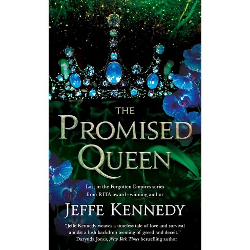The Promised Queen - (Forgotten Empires) by  Jeffe Kennedy (Paperback) - image 1 of 1