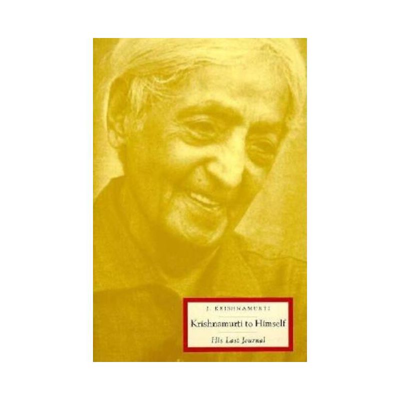 Krishnamurti to Himself - by  Jiddu Krishnamurti (Paperback), 1 of 2