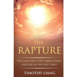 The Rapture - by  Timothy Liang (Paperback) - 1 of 1