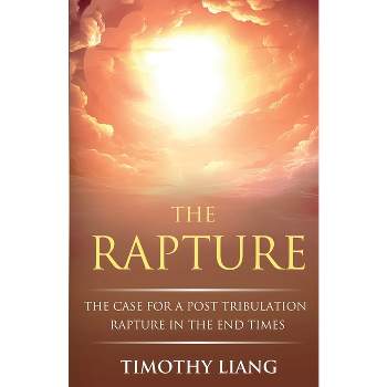 The Rapture - by  Timothy Liang (Paperback)
