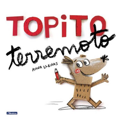 Topito Terremoto / Little Mole Quake - by  Anna Llenas (Hardcover)