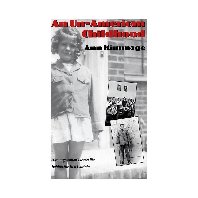 An Un-American Childhood - by  Ann Kimmage (Paperback), 1 of 2