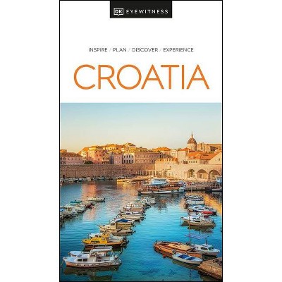 Croatia - (Travel Guide) by  Dk Eyewitness (Paperback)